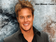 Alec Musser Cause of Death: A Short Description of His Life, Background, Career, Education, Family and Much More Alec Musser Cause of Death